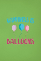 Happiness Is Balloons: Notebook Journal Composition Blank Lined Diary Notepad 120 Pages Paperback Green Solid Balloon 1712307576 Book Cover