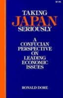 Taking Japan Seriously: A Confucian Perspective On Leading Economic Issues 1780939213 Book Cover
