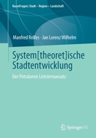 System[theoret]ische Stadtentwicklung: Der Potsdamer Leitsternansatz (RaumFragen: Stadt – Region – Landschaft) 3658345152 Book Cover