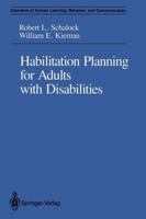 Habilitation Planning for Adults with Disabilities (Disorders of Human Learning, Behavior, and Communication) 1461279860 Book Cover