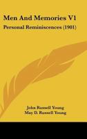 Men And Memories V1: Personal Reminiscences (1901) 1164896490 Book Cover
