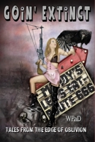 Goin' Extinct: Tales From the Edge of Oblivion 1393124259 Book Cover