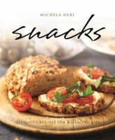 Snacks: Delicious Recipes for a Healthy Life 1554751306 Book Cover