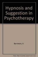 Hypnosis & Suggestion in Psychotherapy 0876681100 Book Cover