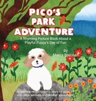 Pico's Park Adventure: A Rhyming Picture Book About a Playful Puppy's Day of Fun (Pico's Adventures) B0FYTF62XW Book Cover