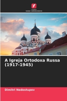 A Igreja Ortodoxa Russa (1917-1945) 6205674572 Book Cover