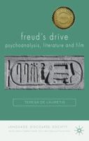 Freud's Drive: Psychoanalysis, Literature and Film (Language, Discourse, Society) 0230524788 Book Cover