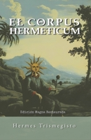 CORPUS HERMETICUM: Edición Magna Revisada (Spanish Edition) B0GB5W64WD Book Cover