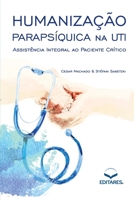 Humaniza��o Paraps�quica na UTI: Assist�ncia Integral ao Pa 858477064X Book Cover