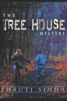 The Tree House Mystery: An Adventure and Mystery Novel for teens 1983221600 Book Cover