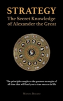 Strategy: The Secret Knowledge of Alexander the Great B0CLDP7FQ3 Book Cover