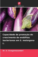 Capacidade de promoção do crescimento de endófitos bacterianos em S. melongena L. (Portuguese Edition) 6207981286 Book Cover