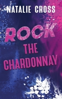 Rock the Chardonnay B0DY32HH6L Book Cover
