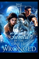 Tamed By The One He Wronged (SEXTUPLET SERIES) B0GHKJT7NV Book Cover