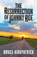 The Resurrection of Johnny Roe 1733041001 Book Cover