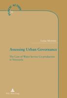 Assessing Urban Governance: The Case of Water Service Co-Production in Venezuela 2875742272 Book Cover