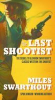 The Last Shootist 0765376784 Book Cover