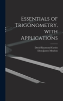 Essentials of Trigonometry, With Applications 1014127548 Book Cover