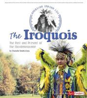 The Iroquois: The Past and Present of the Haudenosaunee 1491449934 Book Cover