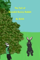 The Tail of Benedict Bunny Rabbit B091F18LWT Book Cover