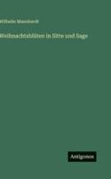 Weihnachtsblüten in Sitte und Sage 3368459082 Book Cover