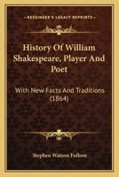 History of William Shakespeare, Player and Poet 0469207574 Book Cover