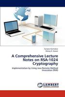 A Comprehensive Lecture Notes on RSA-1024 Cryptography 3659315702 Book Cover