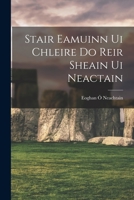 Stair Eamuinn Ui Chleire Do Reir Sheain Ui Neactain 1010010824 Book Cover