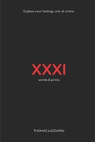 XXXI - words & prints: Explore your feelings, one at a time. B09YMD2D6G Book Cover