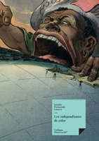 Los independientes de color (Historia) (Spanish Edition) 8411269876 Book Cover