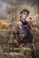 Unleashing the Gods 1643900099 Book Cover