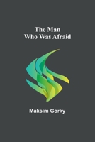 The Man Who Was Afraid 935678728X Book Cover