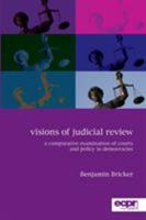 Visions of Judicial Review: A Comparative Examination of Courts and Policy in Democracies 1785521470 Book Cover