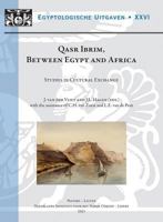 Qasr Ibrim, Between Egypt and Africa: Studies in Cultural Exchange (Nino Symposium, Leiden, 11-12 December 2009) 9042930306 Book Cover