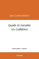 Quads et meurtre en Corbières (French Edition) 241447470X Book Cover