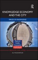 Knowledge Economy and the City: Spaces of knowledge 0415710081 Book Cover