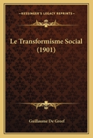 Le Transformisme Social (1901) 1120513839 Book Cover