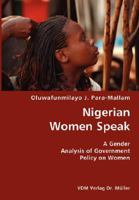 Nigerian Women Speak- A Gender Analysis of Government Policy on Women 383641841X Book Cover