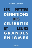 Les Petites Définitions des célébrités et leurs Grandes Énigmes (French Edition) 2414298464 Book Cover