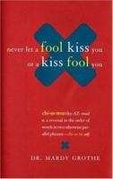 Never Let a Fool Kiss You or a Kiss Fool You 0670878278 Book Cover
