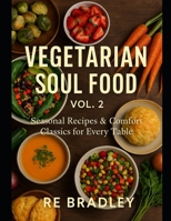 Vegetarian Soul Food, Vol. 2 B0FQT498B4 Book Cover