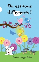 On est tous différents ! (French Edition) 2957962659 Book Cover