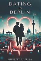 Dating in Berlin: Navigating the Dating Scene B0CCCX6BX9 Book Cover