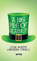 A Big Pile of Blarney 1847179126 Book Cover