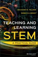Teaching and Learning Stem: A Practical Guide 1118925815 Book Cover
