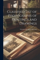 Classified List of Photographs of Paintings and Drawings 0469565713 Book Cover