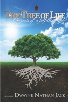 The Tree Of Life: The Roots Of A Fulfilling Life B08D4SJW7N Book Cover