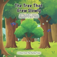 The Tree That Grew Slowly (The Feeling Trees) B0GPD44PJ8 Book Cover