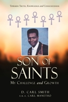 Son of Saints: My Challenge and Growth 1662849818 Book Cover