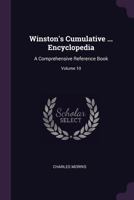 Winston's Cumulative Encyclopedia: A Comprehensive Reference Book, Volume 10 1346205388 Book Cover